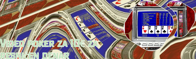 Video poker za 10€ za resničen denar